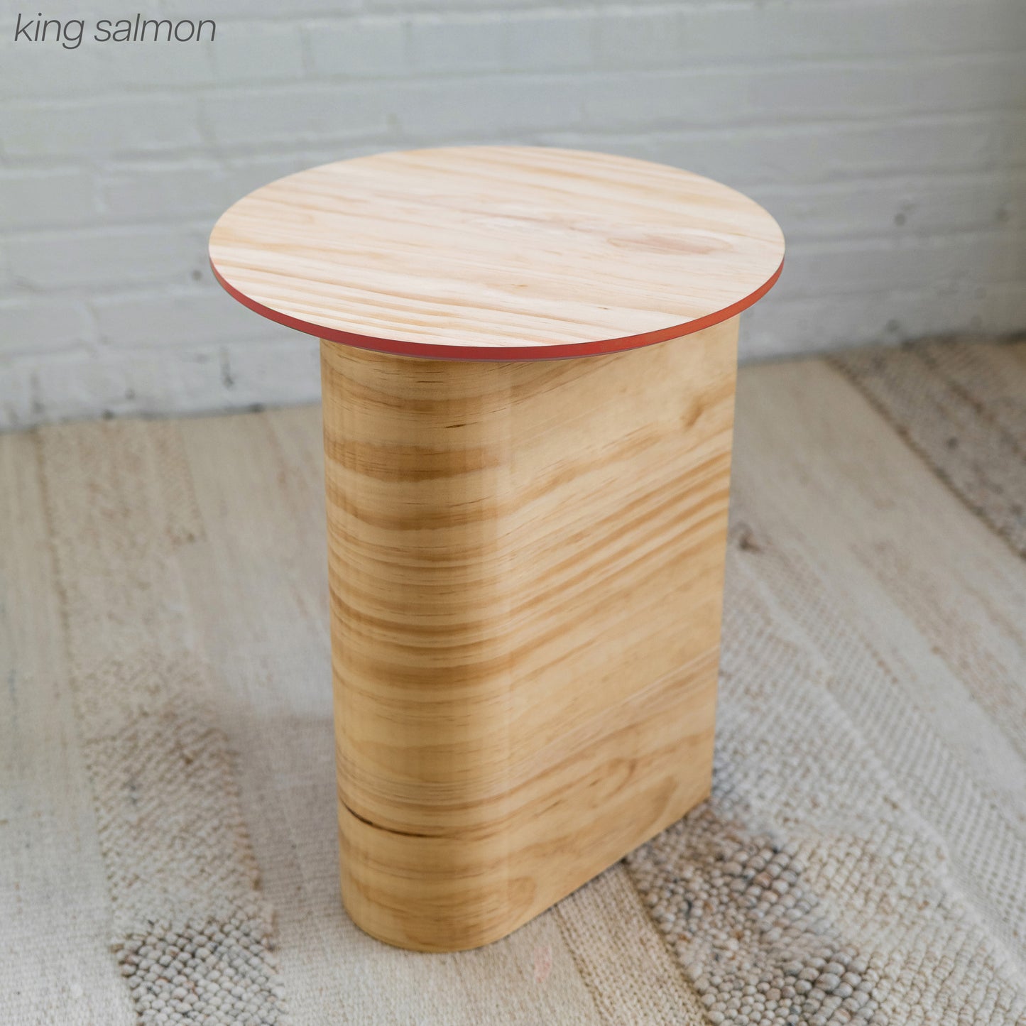 Round End Table King Salmon